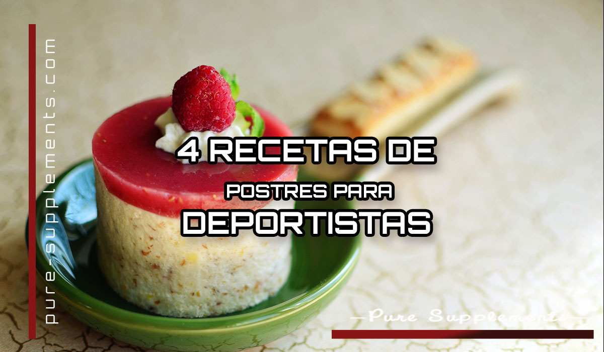 4 RECETAS DE POSTRES PARA DEPORTISTAS